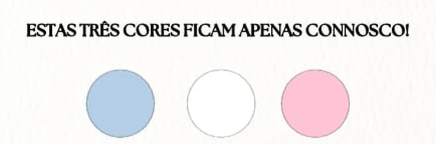 Estas três cores ficam apenas connosco: azul, branco e rosa.